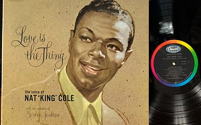 “Love is the Thing”: The Voice of Nat “King” Cole with the Orchestra of Gordon Jenkins